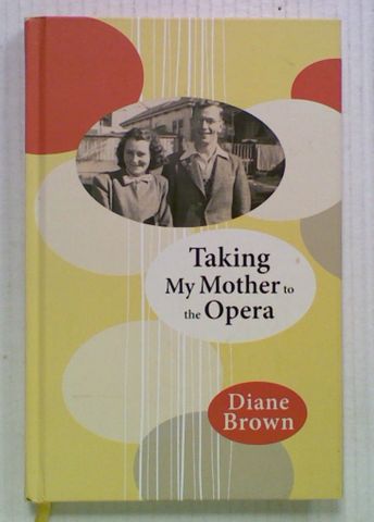 Taking My Mother to the Opera (Signed by Author)