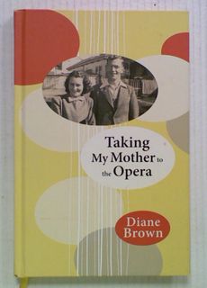 Taking My Mother to the Opera (Signed by Author)