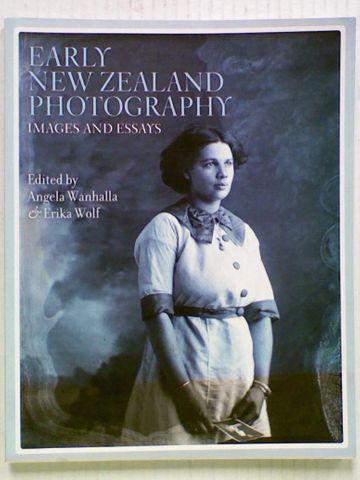 Early New Zealand Photography: Images and Essays
