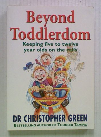 Beyond Toddlerdom: Keeping Five to Twelve Year-Olds