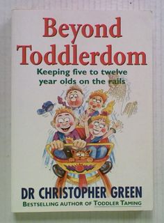 Beyond Toddlerdom: Keeping Five to Twelve Year-Olds