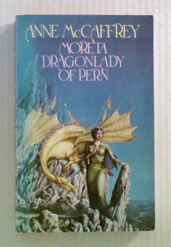 Moreta: Dragonlady of Pern (Bk 1 of Renegades of Pern)