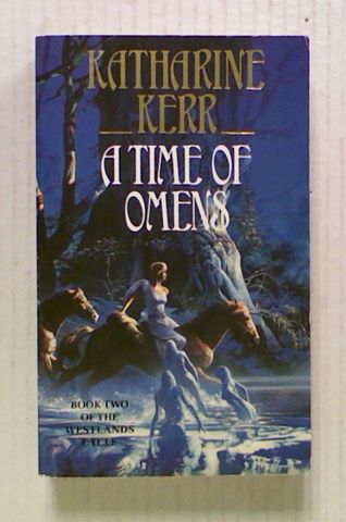 A Time of Omens (Bk2 of Deverry: The Westlands)