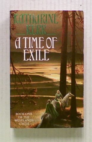 A Time of Exile (Bk1 of Deverry: The Westlands)