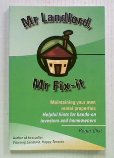 Mr Landlord, Mr Fix-it : Maintaining Your Own Rental