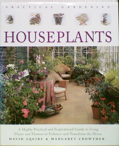 Practical Gardening: Houseplants
