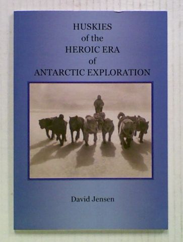 Huskies of the Heroic Era of Anatarctic Exploration