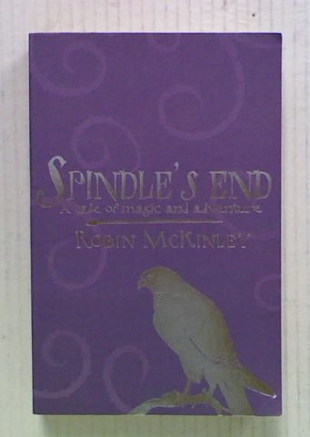 Spindle's End: A Tale of Magic and Adventure