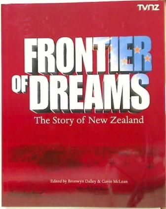 Frontier of Dreams: The Story of New Zealand