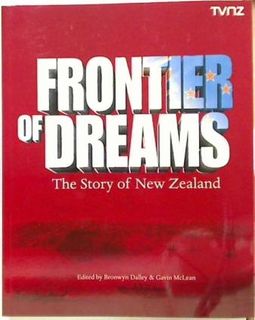 Frontier of Dreams: The Story of New Zealand