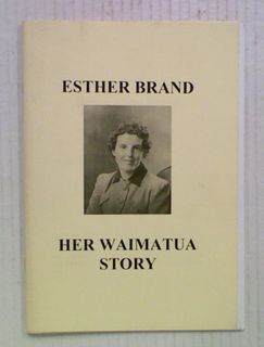 Esther Brand: Her Waimatua Story