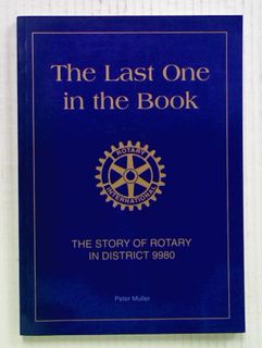 The Last One in the Book: The Story of Rotary in District 9980