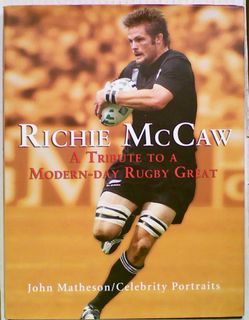 Richie McCaw. A Tribute to a Modern-Day Rugby Great