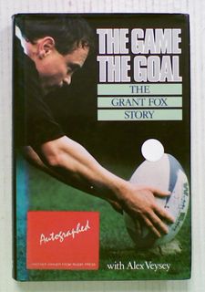 The Game, The Goal. The Grant Fox Story (Autographed)
