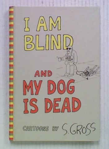I Am Blind and My Dog is Dead