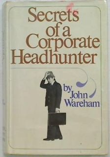 Secrets of a Corporate Headhunter