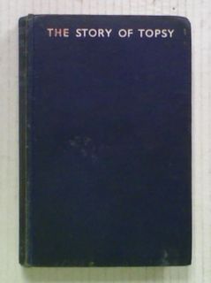 The Story of Topsy. Little Lonely of Central Asia