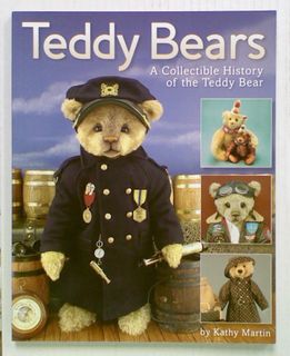 Teddy Bears: A Collectible History of the Teddy Bear