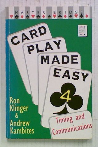 Card Play Made Easy 4: Timing and Communications