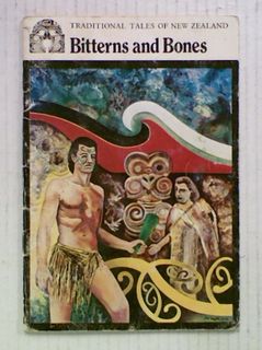 Traditional Tales of New Zealand: Bitterns and Bones