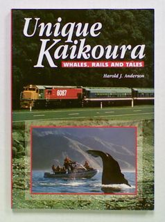 Unique Kaikoura: Whales, Rails and Tales