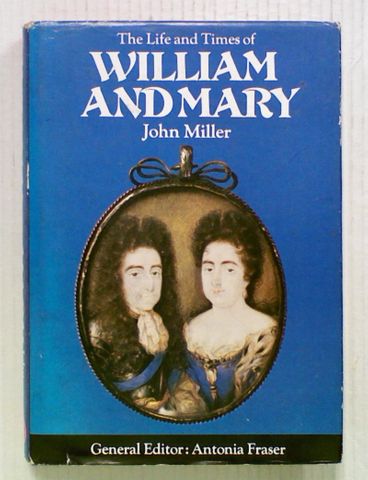 The Life and Times of William and Mary