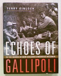 Echoes of Gallipoli: In the Words of New Zealand's Mounted