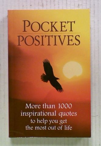 Pocket Positives: More than 1000 Inspirational Quotes