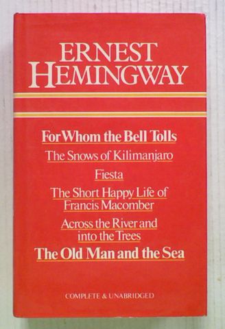 Ernest Hemingway: A Hard Cover Collection