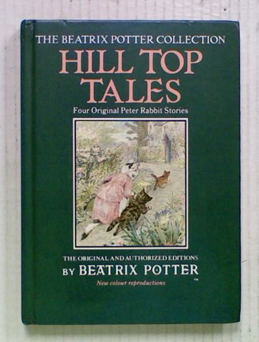 The Beatrix Potter Collection: Hill Top Tales