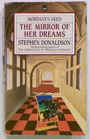 Mordant's Need:The Mirror of Her Dreams