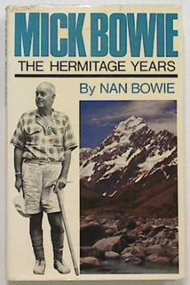 Mick Bowie: The Hermitage Years (First Edition)