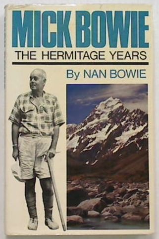 Mick Bowie: The Hermitage Years (First Edition)