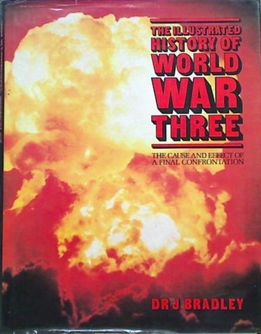 The Illustrated History of World War 3
