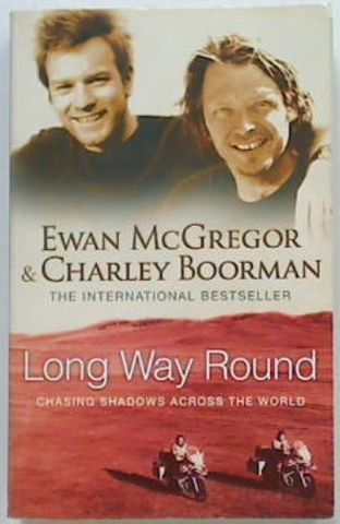 Long Way Round: Chasing Shadows