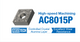 AC8015P - For High Speed Continuous Machining