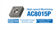 AC8015P - For High Speed Continuous Cutting