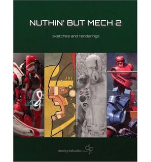 NUTHIN BUT MECH 2: SKETCHES AND RENDERIN