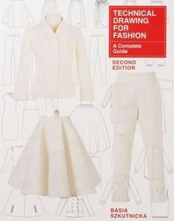 TECHNICAL DRAWING FOR FASHION 2ND ED