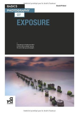 BASICS PHOTOGRAPHY 07: EXPOSURE