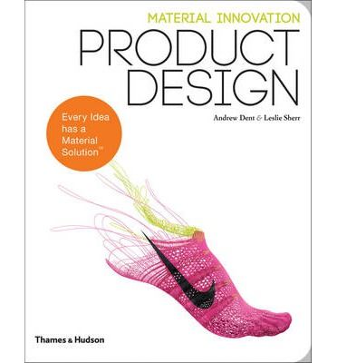 MATERIAL INNOVATION: PRODUCT DESIGN