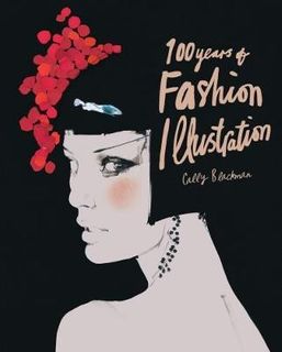 100 YEARS OF FASHION ILLUSTRATION