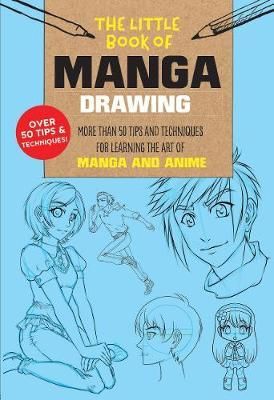 LITTLE BOOK OF MANGA DRAWING 50 TIPS