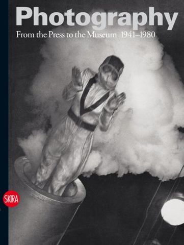 PHOTOGRAPHY VOL 3: FROM PRESS TO MUSEUM