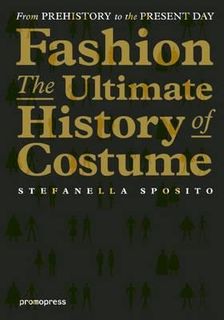 FASHION ULTIMATE HISTORY OF COSTUME