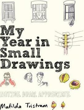 MY YEAR IN SMALL DRAWINGS