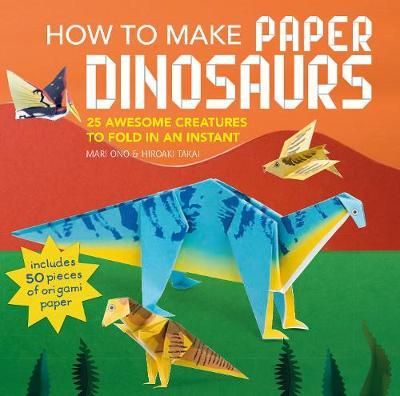 HOW TO MAKE ORIGAMI DINOSAURS