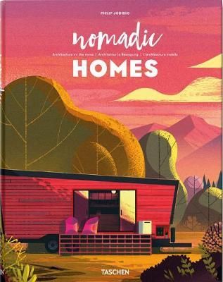 NOMADIC HOMES ARCHITECTURE OF THE MOVE
