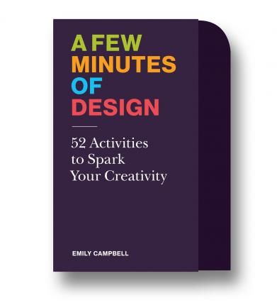 A FEW MINUTES OF DESIGN 25 EXERCISES