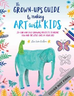 GROWN UPS GUIDE MARKING ART WITH KIDS